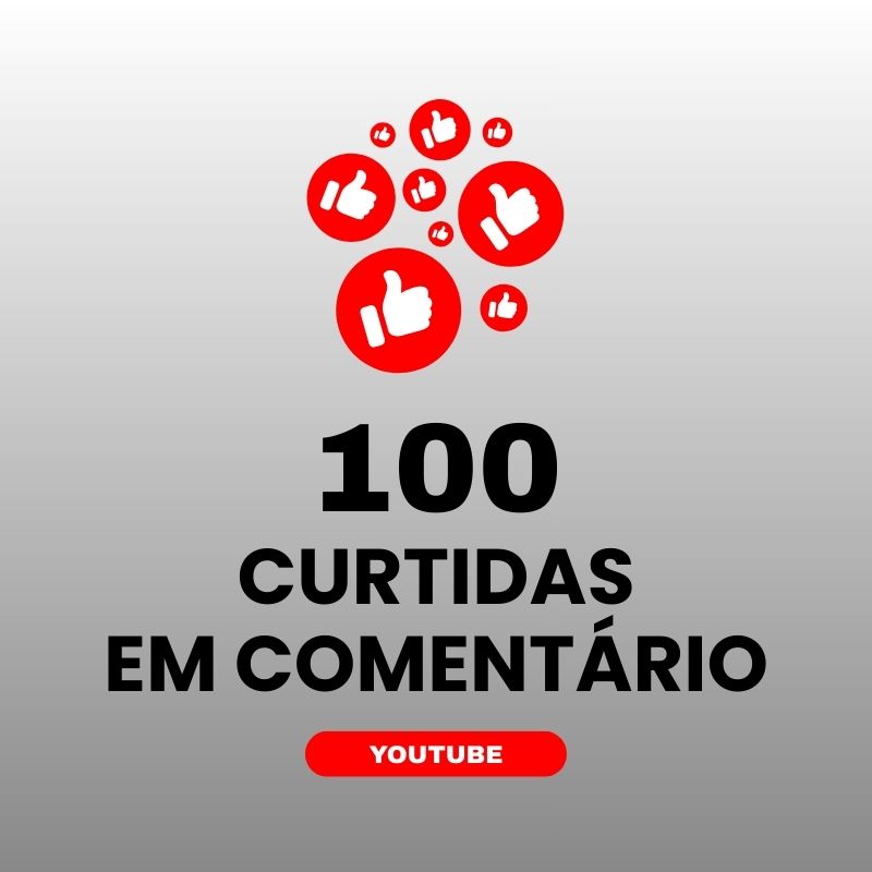 100 curtidas em comentário YouTube para aumentar engajamento nos vídeos