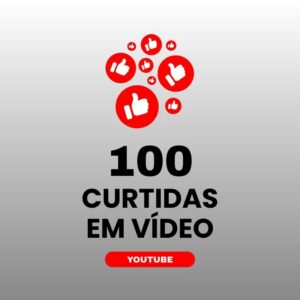 100 curtidas YouTube para aumentar engajamento nos vídeos