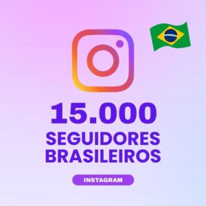 15000 seguidores brasileiros Instagram para aumentar autoridade e engajamento no perfil
