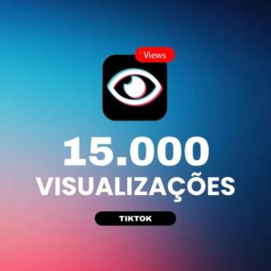 15000 visualizações TikTok para aumentar alcance e engajamento nos vídeos