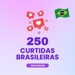 250 curtidas brasileiras Instagram para aumentar engajamento nas publicações
