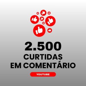 2500 curtidas em comentário YouTube para aumentar engajamento nos vídeos