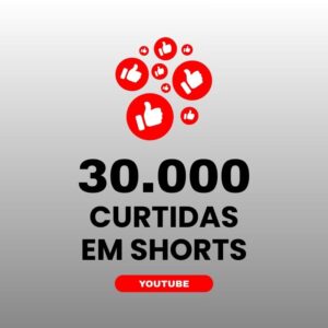 30000 curtidas YouTube para aumentar engajamento nos shorts