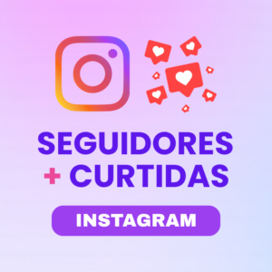 Seguidores + Curtidas Instagram
