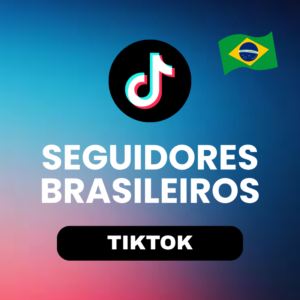 Seguidores Brasileiros TikTok