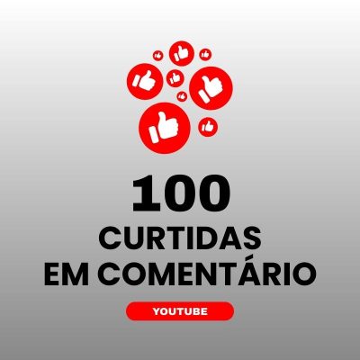 100 curtidas em comentário YouTube para aumentar engajamento nos vídeos