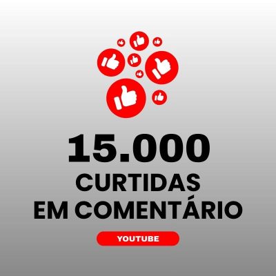 15000 curtidas em comentário YouTube para aumentar engajamento nos vídeos