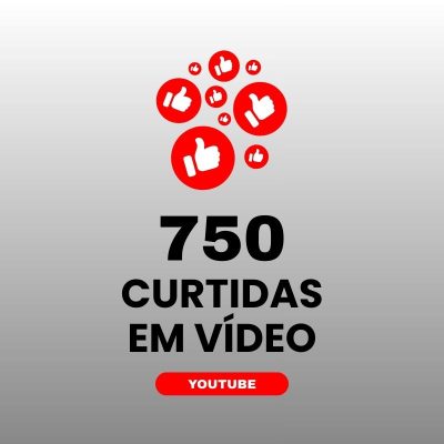 750 curtidas YouTube para aumentar engajamento nos vídeos